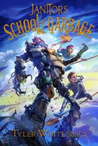 Janitors School of Garbage Book 6 by Tyler Whitesides
